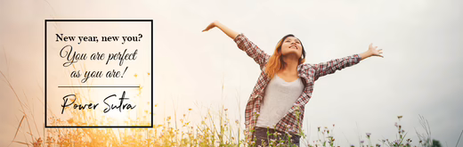 New year, new you? You are perfect as you are!