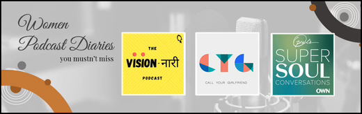 Women Podcast Diaries you mustn’t miss