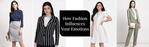 How Fashion Influences Your Emotions