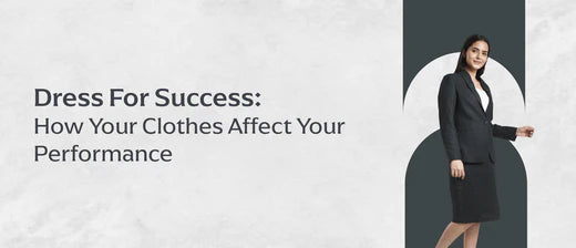 Dress For Success: How Your Clothes Affect Your Performance