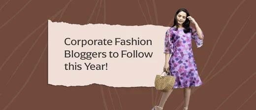 Corporate Fashion Bloggers to Follow this Year!